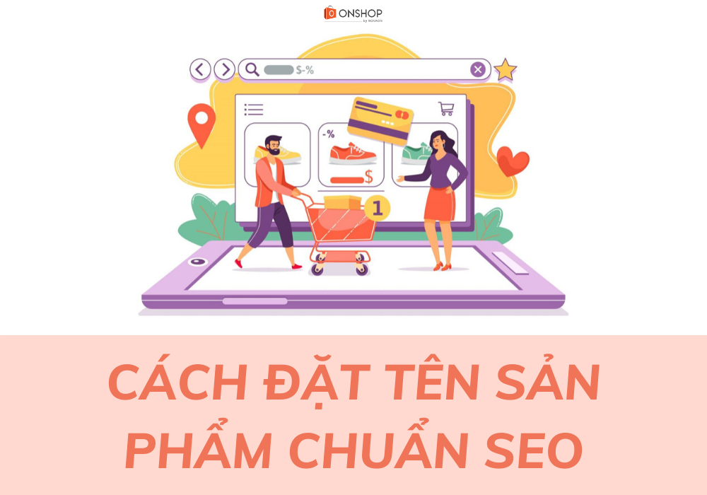 Cách ĐẶT TÊN sản phẩm chuẩn SEO